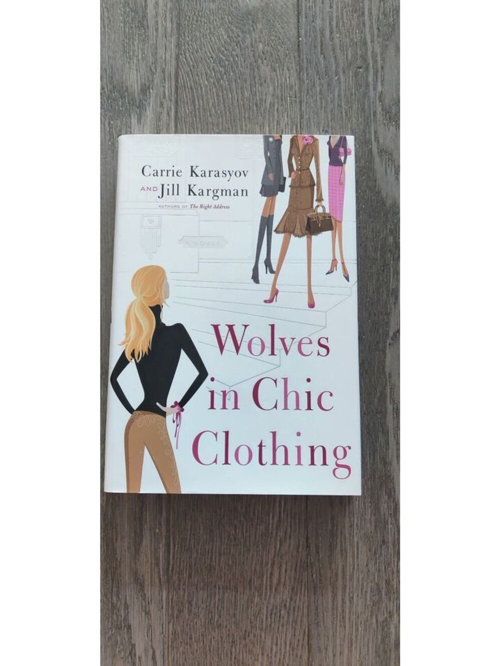 Wolves in Chic Clothing - Carrie Karasyov & Jill Kargman Hardcover